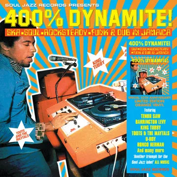 VA / Soul Jazz Records Presents - 400% DYNAMITE! Ska, Soul, Rocksteady, Funk and Dub in Jamaica