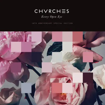 CHVRCHES - Every Open Eye (10 Year Anniversary Version)